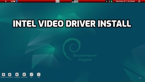 Intel video driver install in puppylinux: bookwormpup64
