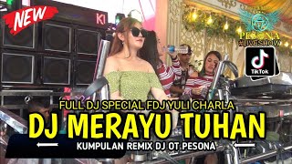 FULL DJ IM LO 4LE X BUKAN KU TAK SUDI ARIEF OT PESONA - DJ YULI CHARLA Ft DJ GUNTUR JS