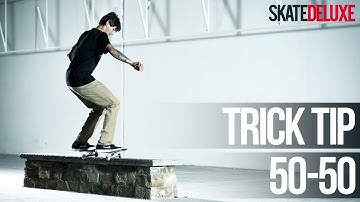 How to 50-50 Grind (FS & BS) | Skateboard Trick Tip | skatedeluxe