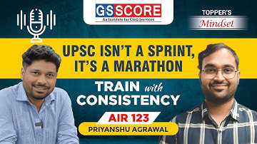 UPSC Isn’t a Sprint, It’s a Marathon: Train with Consistency | Priyanshu Agrawal | AIR 123 | 2024