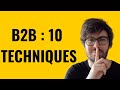 Prospection B2B : 10 Techniques qui marchent