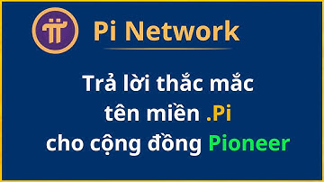 Pi Network: Trả lời thắc mắc tên miền .Pi cho cộng đồng Pioneer rõ ràng