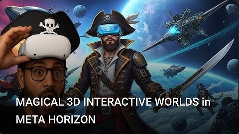 MAGISCHE 3D INTERACTIEVE WERELDEN in META HORIZON