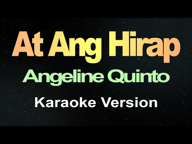 At Ang Hirap - Angeline Quinto (Karaoke) class=