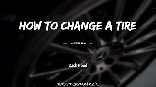 Zach Hood  How To Change A Tire    S