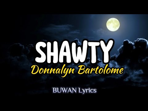 Donnalyn - SHAWTY (Lyrics) 