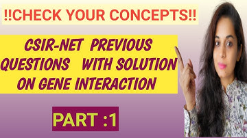 CSIR NET Previous Years Question  with Solution on Gene Interaction//Part 1