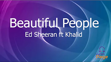 Beautiful People - LYRICS - Ed Sheeran ft Khalid