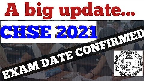 CHSE 2021 EXAM DATE CONFIRMED
