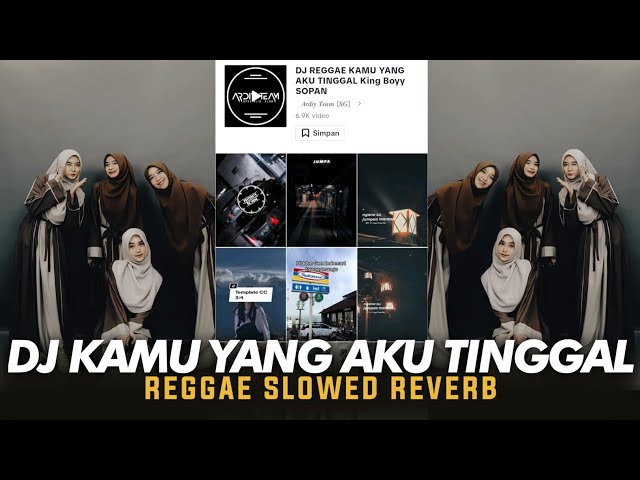 DJ REGGAE KAMU YANG AKU TINGGAL SLOWED REVERB class=