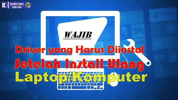 Driver yang Harus Diinstal Setelah Install Ulang Laptop/Komputer