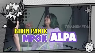 MPOK ALPA DIKERJAIN HABIS-HABISAN | BIKIN PANIK (07/05/22)