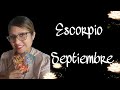 Escorpio Septiembre- Es hora de renacer y crear tu nueva vida! Viene amor inesperado!