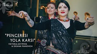 Viktoria Antipova & Oksana Maikovich "Penceresi Yola Karsi" / ATS®/FCBD®/ Tribal KZ 11 PARTY