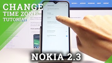 How to Set Up Date & Time on NOKIA 2.3 – Device Time Zonee