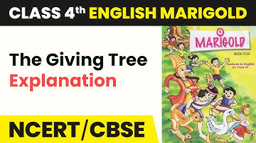 Class 4 English Unit 7 | The Giving Tree (Story) - Explanation | Marigold Book