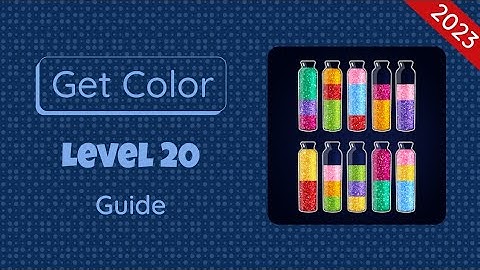 Get Color Level 20 | 2023 Guide