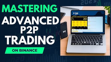 Mastering Advanced P2P Trading Strategy on Binance | Boost Your Crypto Profits!