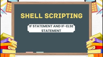 Shell Scripting  If Statement and If-Else Statement