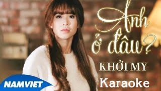 [KARAOKE] Anh Ở Đâu - Khởi My