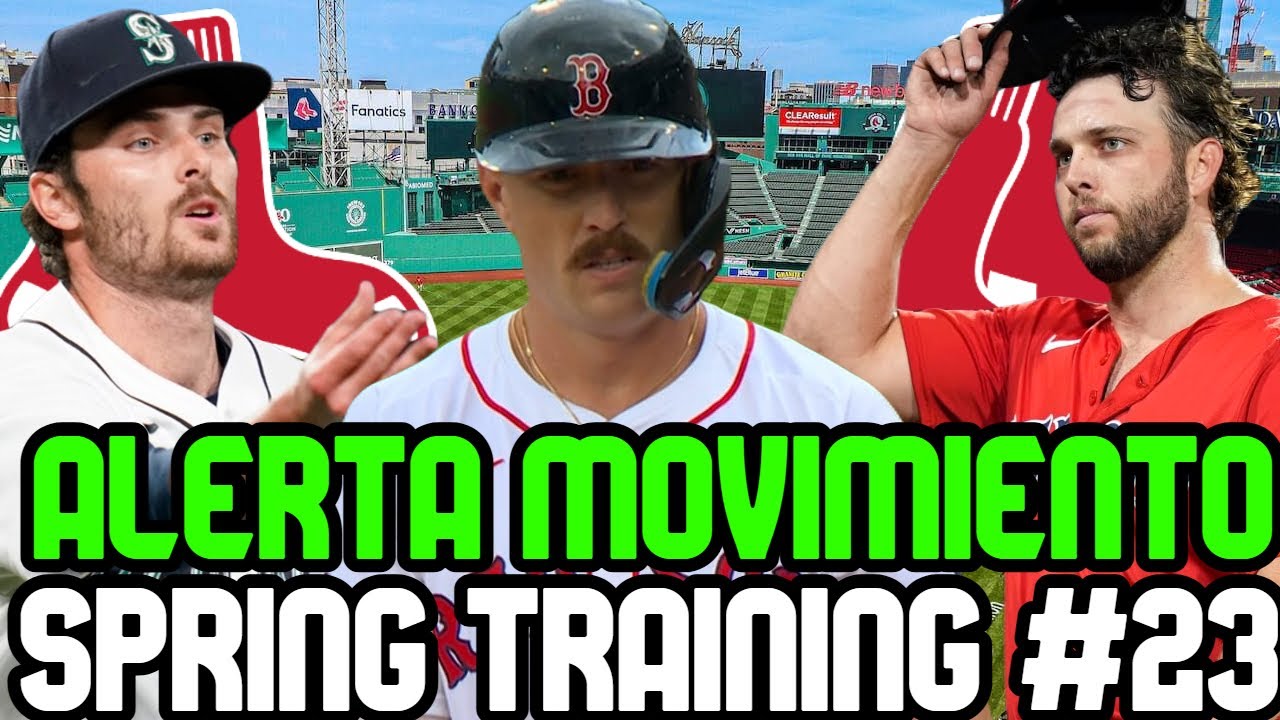 RED SOX BAJAN RELEVISTA A LIGAS MENORES, SORPRESA CON KUTTER CRAWFORD, SPRING TRAINING MLB 2025