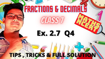 Q 4 , Ex 2.7 - Fractions and Decimals - Chapter 2 - Maths Class 7th - NCERT