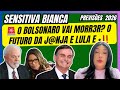 SENSITIVA BIANCA PREVISÕES BOLSONARO VAI MORR3R LULA E JANJA ELEIÇÕES 2026 E Previsões 
