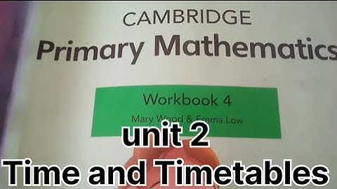 Cambridge Primary Mathematics Workbook 4 unit 2 (exercise 2.1 , 2.2)