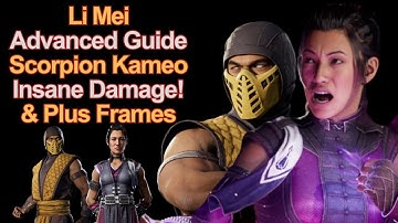 Li Mei Advanced Guide w/ Scorpion Kameo - Insane Damage & Plus Frames!