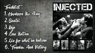 INJECTED FULL ALBUM MAUNG HARDCORE