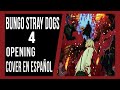 Bunogu Stray Dogs Season 4 Opening Cover En Español Bunogu Stray Dogs Season 4 Opening Cover En Español