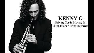 Kenny G & James Newton Howard - Driving North, Moving In