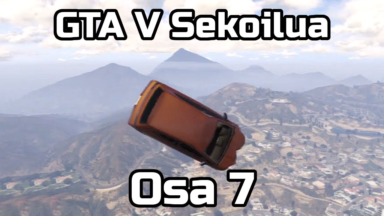 Tää peli on rikki #7 - GTA V Sekoilua