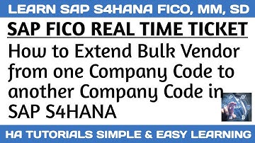 How to Extend Bulk Vendor form one Company to another Company Code in SAP S4HANA