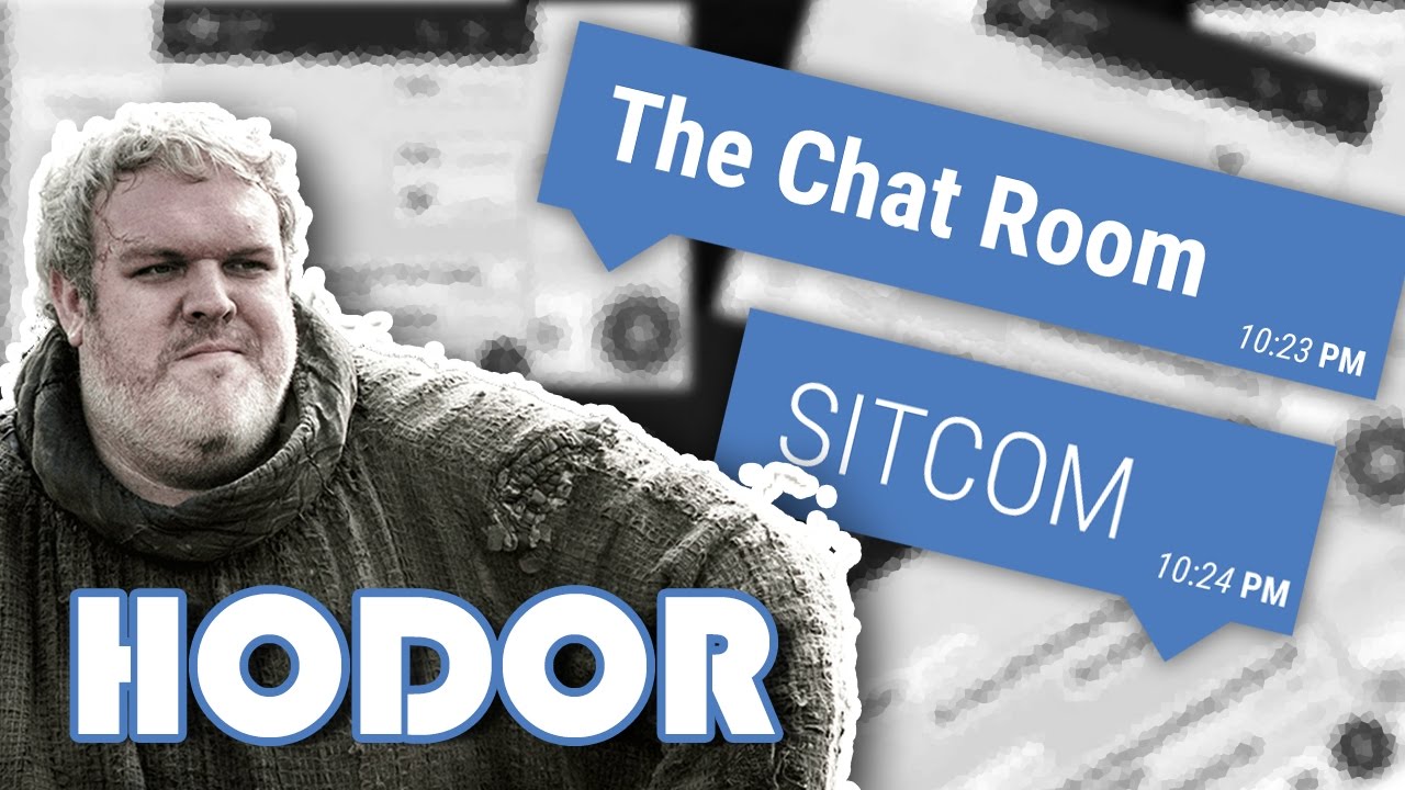 Game Of Thrones Hodor The Chat Room Sitcom Whatsapp