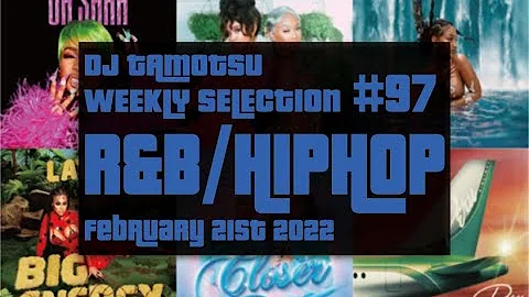 RnB/HIPHOP MIX | DJ TAMOTSU WEEKLY SELECTION | February 21st 2022