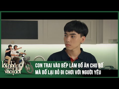 Video [Lối nhỏ vào đời tập 5] Bố bỏ đi chơi với người yêu,... - youtube