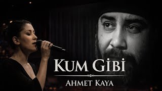 Kum Gi̇bi̇… 💔 Ahmet Kaya Cover (İçine İşleyecek)