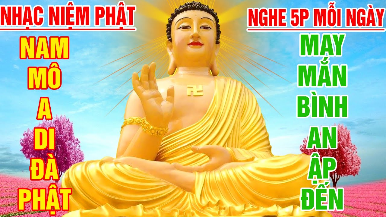 Nhạc Niệm Phật - Nam Mô A Di Đà Phật - Phước Đức Vô Lượng - MAY MẮN BÌNH AN ẬP ĐẾN #RẤTLINHNGHIỆM