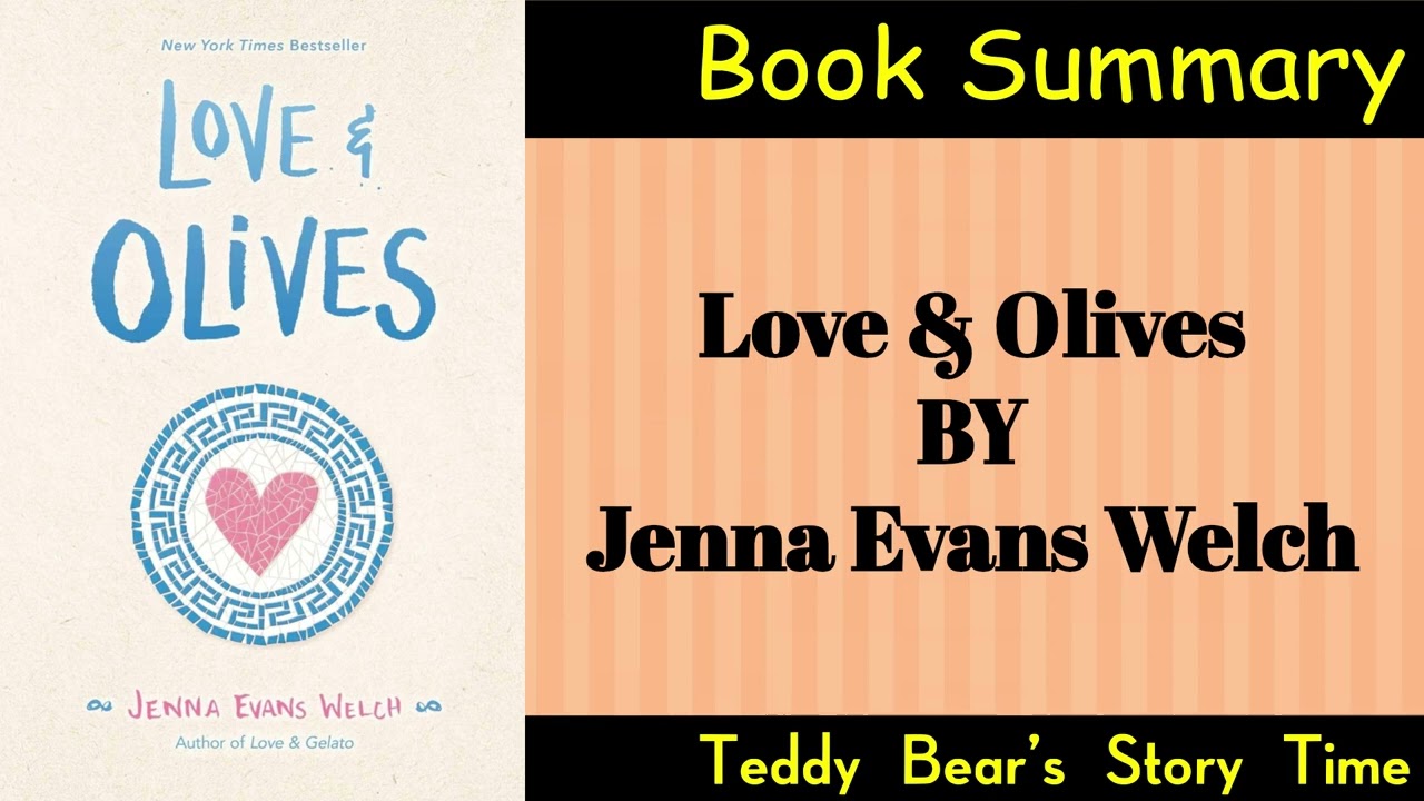 Love & Olives by Jenna Evans Welch | Book Summary