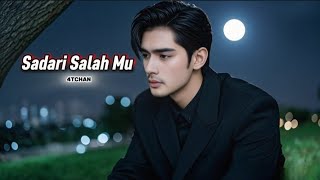 4TCHAN - SADARI SALAH MU