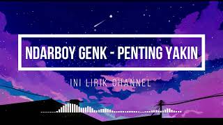 Ndarboy Genk - Penting Yakin (Lirik Terjemahan)