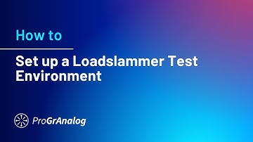 How to Set up a Loadslammer Test Environment