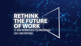 Trends In I.T. And Workplace Technologies: 2021 And Beyond