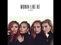 Little Mix Woman Like Me Without Nicki Minaj Acapella Little Mix Woman Like Me Without Nicki Minaj Acapella