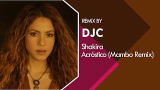 Shakira - Acróstico (Mambo Remix DJC)
