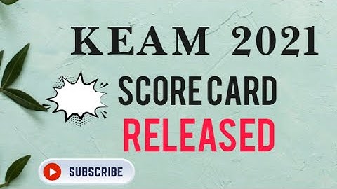 Keam 2021 Score Card Released!! | Keam 2021 | Archz Edu World