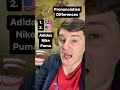 ADIDAS, NIKE and PUMA Pronunciation