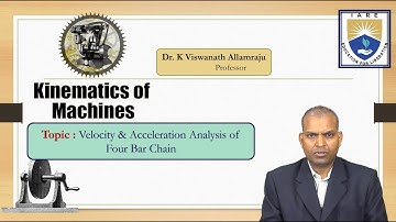 Velocity & Acceleration Analysis of Four Bar Chain by Dr. K Viswanath Allamraju