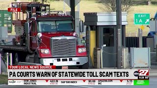 Pennsylvania courts warn of statewide toll scam texts